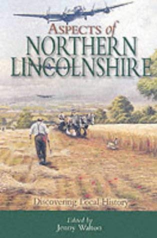 Imagen de archivo de Aspects of Northern Lincolnshire : Discovering Local History a la venta por J. and S. Daft