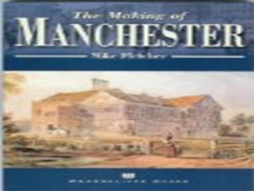 Beispielbild fr The Making of Manchester (The making of.) zum Verkauf von WorldofBooks