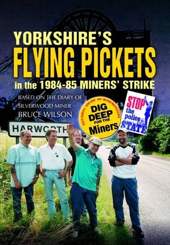 Yorkshire's Flying Pickets (9781903425510) by Bruce Wilson