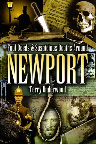 Imagen de archivo de Foul Deeds and Suspicious Deaths in Newport a la venta por WorldofBooks