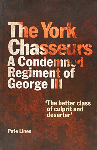 9781903427507: The York Chasseurs: A Condemned Regment of George III