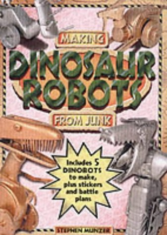 Imagen de archivo de Making Dinosaur Robots from Junk a la venta por WorldofBooks