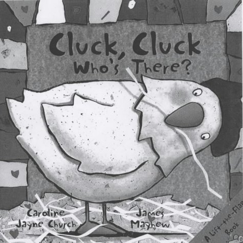 Stock image for Cluck, Cluck Who's There?: A Lift-the-flap Book for sale by WorldofBooks
