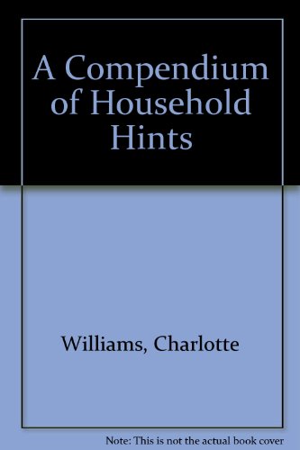 Imagen de archivo de A Compendium of Household Hints a la venta por WorldofBooks