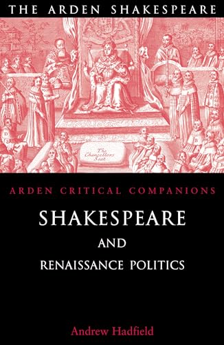 Stock image for Shakespeare and Renaissance Politics (Arden Critical Companions) for sale by AwesomeBooks