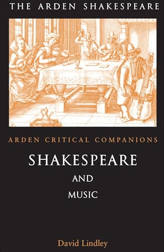 

Shakespeare And Music Arden Critical Companions