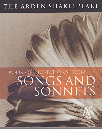Stock image for Songs & Sonnets (Arden Shakespeare Book of Quotations) for sale by WorldofBooks