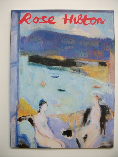 Rose Hilton: Recent Paintings (9781903438442) by David Messum