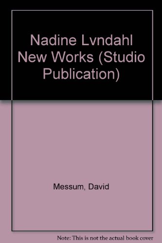 Nadine Lvndahl New Works (Studio Publication) (9781903438770) by Messum, David