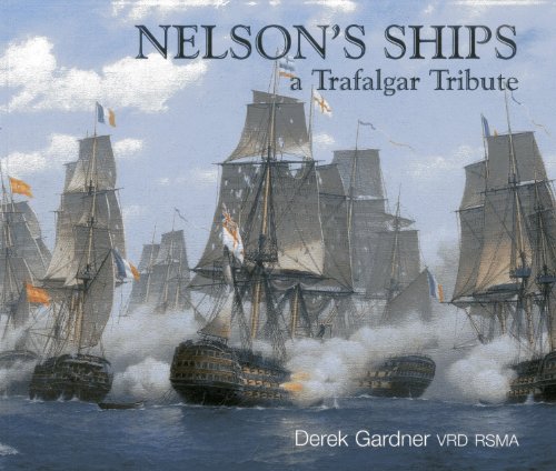 Stock image for Nelson's Ships a Trafalgar Tribute for sale by Red-books ( Member of P.B.F.A. )