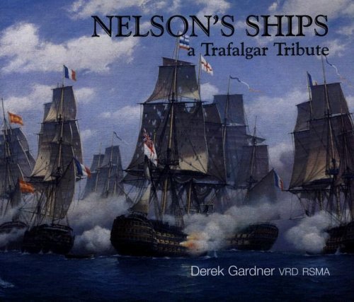 Stock image for Nelson's Ships: a Trafalgar Tribute for sale by WorldofBooks
