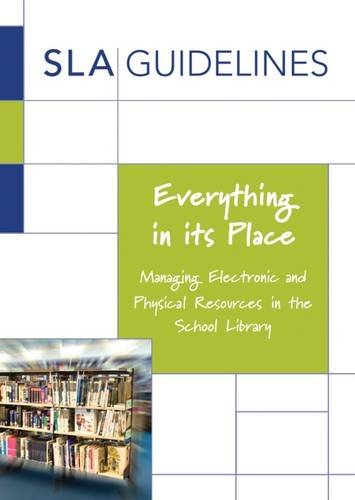Stock image for Everything in its Place: Managing Electronic and Physical Resources in the School Library for sale by WorldofBooks