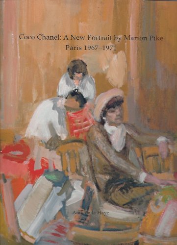 Stock image for COCO CHANEL: A NEW PORTRAIT BY MARION PIKE, PARIS 1967-1971. for sale by Burwood Books