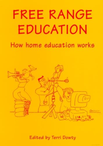 Beispielbild fr Free Range Education: How Home Education Works zum Verkauf von WorldofBooks