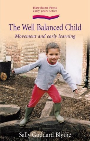 Stock image for The Well-balanced Child (Early Years) for sale by WorldofBooks