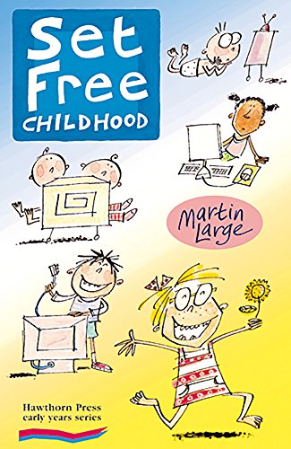 Imagen de archivo de Set Free Childhood : Parents' Survival Guide for Coping with Computers and TV a la venta por Better World Books