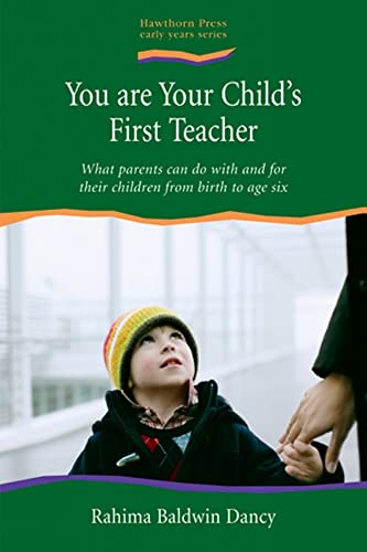 Beispielbild fr You are your Child's First Teacher: What Parents Can Do with and for Their Children from Birth to Age Six (Early Years) zum Verkauf von WorldofBooks