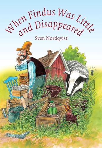 Stock image for When Findus was Little and Disappeared (Findus & Pettson) for sale by WorldofBooks