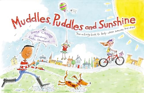 Beispielbild fr Muddles Puddles and Sunshine: Your Activity Book to Help When Someone Has Died (Early Years) zum Verkauf von WorldofBooks