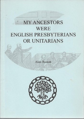 Beispielbild fr My Ancestors Were English Presbyterians or Unitarians: How Can I Find Out More About Them? (My Ancestors Were. S.) zum Verkauf von WorldofBooks