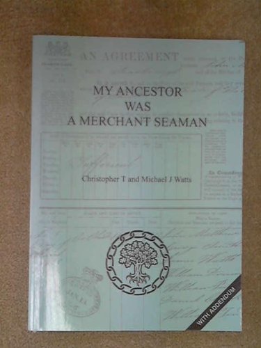 Beispielbild fr My Ancestor Was a Merchant Seaman: How Can I Find Out More About Him? (My Ancestors Were. S.) zum Verkauf von WorldofBooks