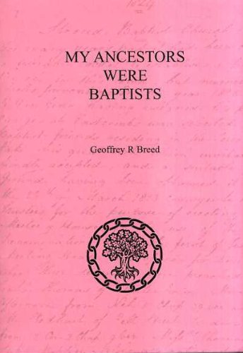 Stock image for My Ancestors Were Baptists: How Can I Find Out More About Them? (My Ancestors Were. S.) for sale by WorldofBooks
