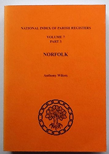 Beispielbild fr National Index of Parish Registers: Norfolk v. 7, Pt. 3 zum Verkauf von AwesomeBooks