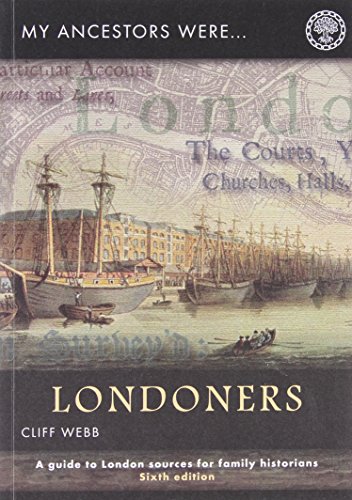 Stock image for My Ancestors Were Londoners : How Can I Find Out More about Them? for sale by Better World Books: West
