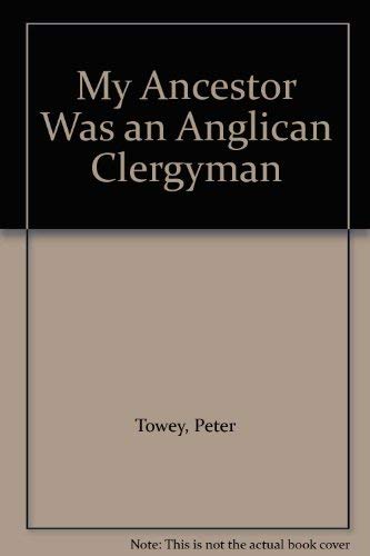 Stock image for My Ancestor Was an Anglican Clergyman for sale by Brit Books