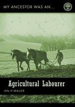 Stock image for My Ancestor Was an Agricultural Labourer (My Ancestor was an .) for sale by Reuseabook
