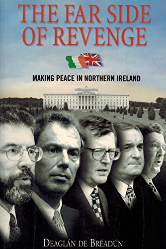 Beispielbild fr The Far Side of Revenge: Making Peace in Northern Ireland zum Verkauf von WorldofBooks