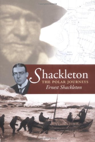 Shackleton: The Polar Journeys (9781903464267) by Ernest Henry; Sir Shackleton