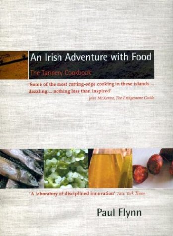 Beispielbild fr An Irish Adventure with Food: The Tannery Cookbook zum Verkauf von WorldofBooks