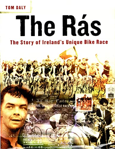 The Rás. The Story of Ireland's Unique Bike Race.