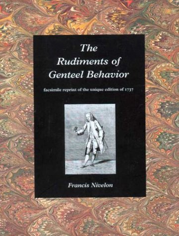 The Rudiments of Genteel Behavior: facsimile reprint of the unique edition of 1737