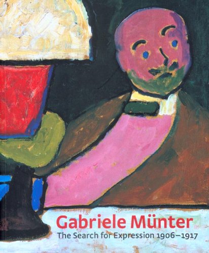 Gabriele Munter: The Search for Expression 1906-1917