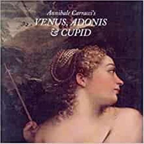 Imagen de archivo de Annibale Carracci's Venus, Adonis & Cupid a la venta por Half Price Books Inc.