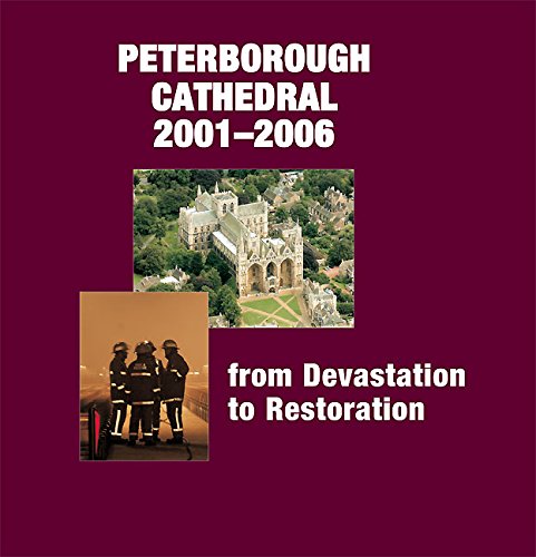9781903470558: Peterborough Cathedral 2001-2006: From Devastation to Restoration