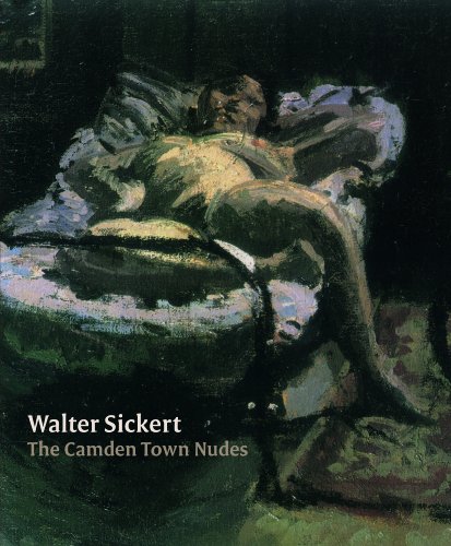 Walter Sickert - Camden Town Nudes (9781903470589) by Baron, Wendy; Tickner, Lisa; Wright, Barnaby