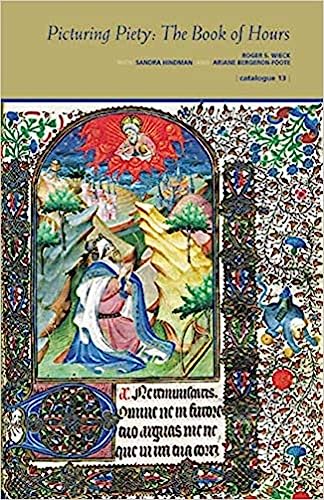 Stock image for Picturing Piety: The Book of Hours: Catalogue 13 for sale by Revaluation Books