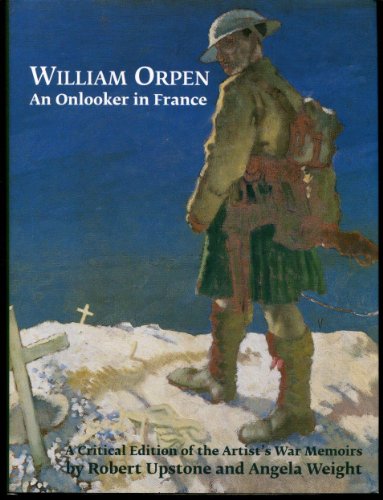 Imagen de archivo de William Orpen: An Onlooker in France a la venta por WorldofBooks