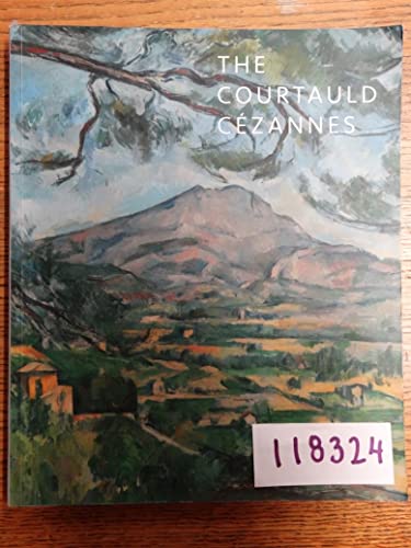 The Courtauld CÃ©zannes (The Courtauld Gallery) (9781903470848) by Buck, Stephanie; House, John