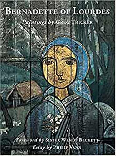 Beispielbild fr Bernadette Of Lourdes: Paintings by Greg Tricker zum Verkauf von WorldofBooks