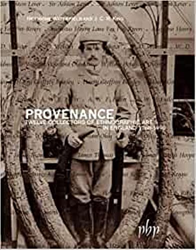 9781903470961: Provenance: Twelve Collectors of Ethnographic Art in England 1760-1990