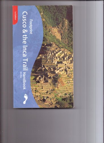 Footprints Cusco and the Inca Trail Handbook (9781903471074) by Peter Frost; Ben Box