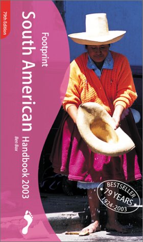 Stock image for South American Handbook: HANDBOOK 2003 (79TH EDITION) (Footprint Handbook) for sale by WorldofBooks