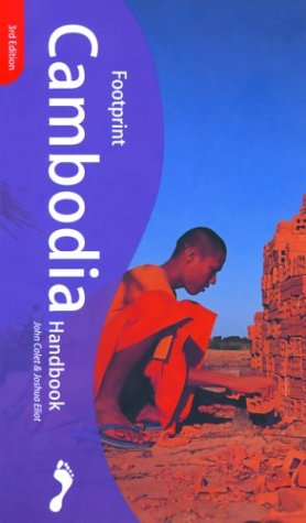 Footprint Cambodia Handbook (9781903471401) by Colet, John; Eliot, Joshua; Vertigan, Abigail
