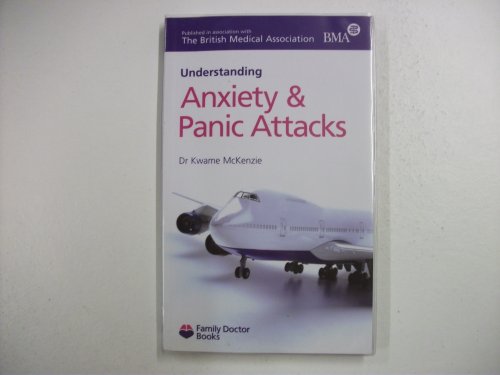 Imagen de archivo de Anxiety and Panic Attacks (Understanding) (Family Doctor Books) a la venta por WorldofBooks