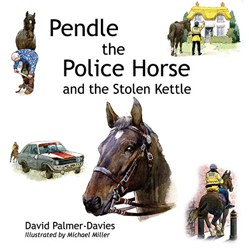 Imagen de archivo de Pendle The Police Horse and the Stolen Kettle: 2 a la venta por AwesomeBooks