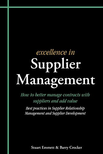 Imagen de archivo de Excellence in Supplier Management: How to better manage contracts with suppliers and add value a la venta por SecondSale